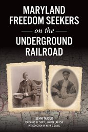 MARYLAND FREEDOM SEEKERS ON THE UNDERGROUND RAILROAD cover image
