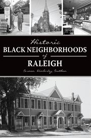 HISTORIC BLACK NEIGHBORHOODS OF RALEIGH cover image
