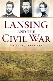 LANSING AND THE CIVIL WAR cover image