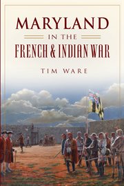 MARYLAND IN THE FRENCH & INDIAN WAR cover image