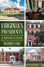 VIRGINIA'S PRESIDENTS : a history & guide cover image