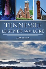 TENNESSEE LEGENDS AND LORE cover image