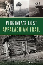 VIRGINIA'S LOST APPALACHIAN TRAIL cover image