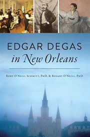 EDGAR DEGAS IN NEW ORLEANS cover image