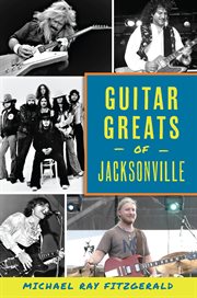 Guitar Greats of Jacksonville cover image