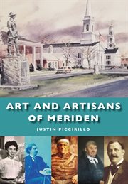 Art and Artisans of Meriden cover image