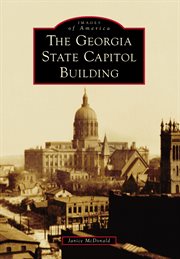 The Georgia State Capitol Building : Images of America cover image