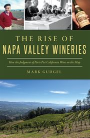 The Rise of Napa Valley Wineries : How the Judgment of Paris Put California Wine on the Map. American Palate cover image