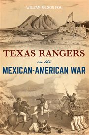 Texas Rangers in the Mexican : American War cover image