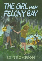 The Girl From Felony Bay cover image