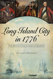 Long Island City in 1776 : The Revolution Comes to Queens. Military cover image