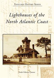 Lighthouses of the North Atlantic Coast : Postcard History cover image