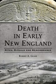 Death in Early New England : Rites, Rituals and Remembrance cover image