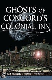 Ghosts of Concord's Colonial Inn : Haunted America cover image