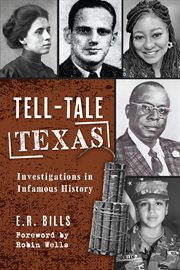 Tell : Tale Texas. Investigations in Infamous History cover image
