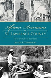 African Americans of St. Lawrence County : North Country Pioneers. American Heritage cover image