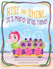 Rise and Shine, It's Mardi Gras Time! : Pelican cover image