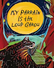 My Parrain Is the Loup Garou : Pelican cover image