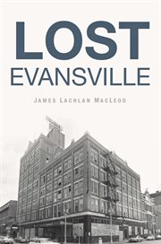 Lost Evansville : Lost cover image