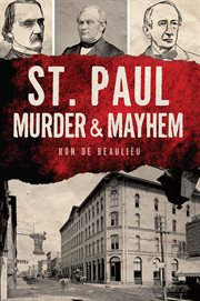 St. Paul Murder & Mayhem : Murder & Mayhem cover image