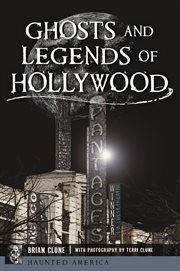 Ghosts and Legends of Hollywood : Haunted America cover image