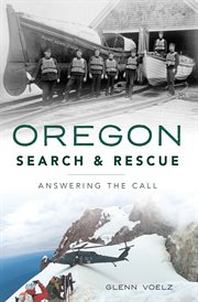 Oregon Search & Rescue : Answering the Call. Brief History cover image