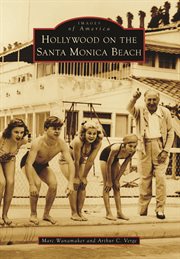 Hollywood on the Santa Monica Beach : Images of America cover image