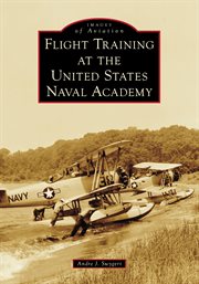 Flight Training at the United States Naval Academy : Images of Aviation cover image