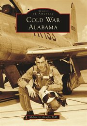 Cold War Alabama : Images of America cover image