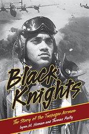 Black Knights : the story of the Tuskegee airmen cover image