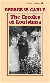 The Creoles of Louisiana cover image