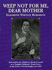Weep Not for Me, Dear Mother cover image