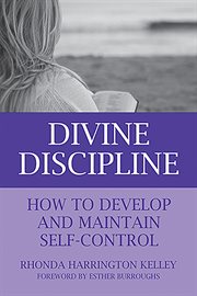 Divine discipline : how to develop and maintain self-control cover image