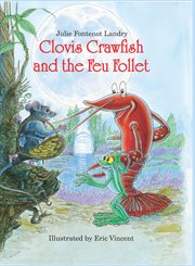 CLOVIS CRAWFISH AND THE FEU FOLLET cover image