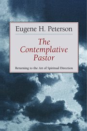 The contemplative pastor : returning to the art of spiritual direction cover image