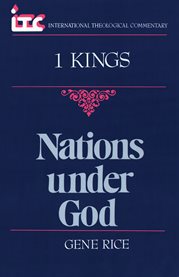 1 Kings : Nations Under God. International Theological Commentary (ITC) cover image