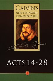 Acts 14-28 : Calvin's New Testament Commentaries (CNTC) cover image