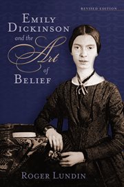 Emily Dickinson and the art of belief cover image
