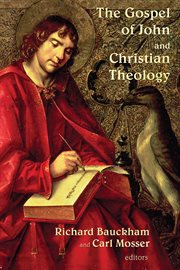 The Gospel of John and Christian Theology cover image