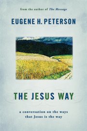 The Jesus way : a conversation on the ways that Jesus is the way cover image