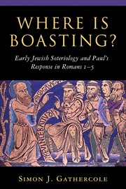Where Is Boasting? : Early Jewish Soteriology and Paul's Response in Romans 1–5 cover image