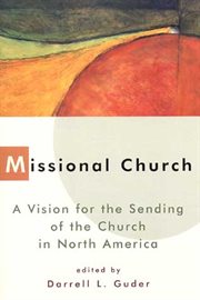 Missional church. A Vision for the Sending of the Church in North America cover image