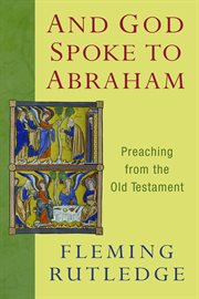 And God spoke to Abraham : preaching from the Old Testament cover image
