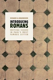 Introducing Romans : critical issues in Paul's most famous letter cover image