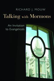 Talking With Mormons : An Invitation to Evangelicals cover image