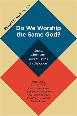 Cover image for Do We Worship the Same God?