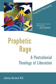 Prophetic rage : a postcolonial theology of liberation cover image