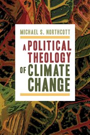 A Political Theology of Climate Change cover image