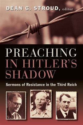 Cover image for Preaching in Hitler's Shadow