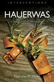 Hauerwas : a (very) critical introduction cover image